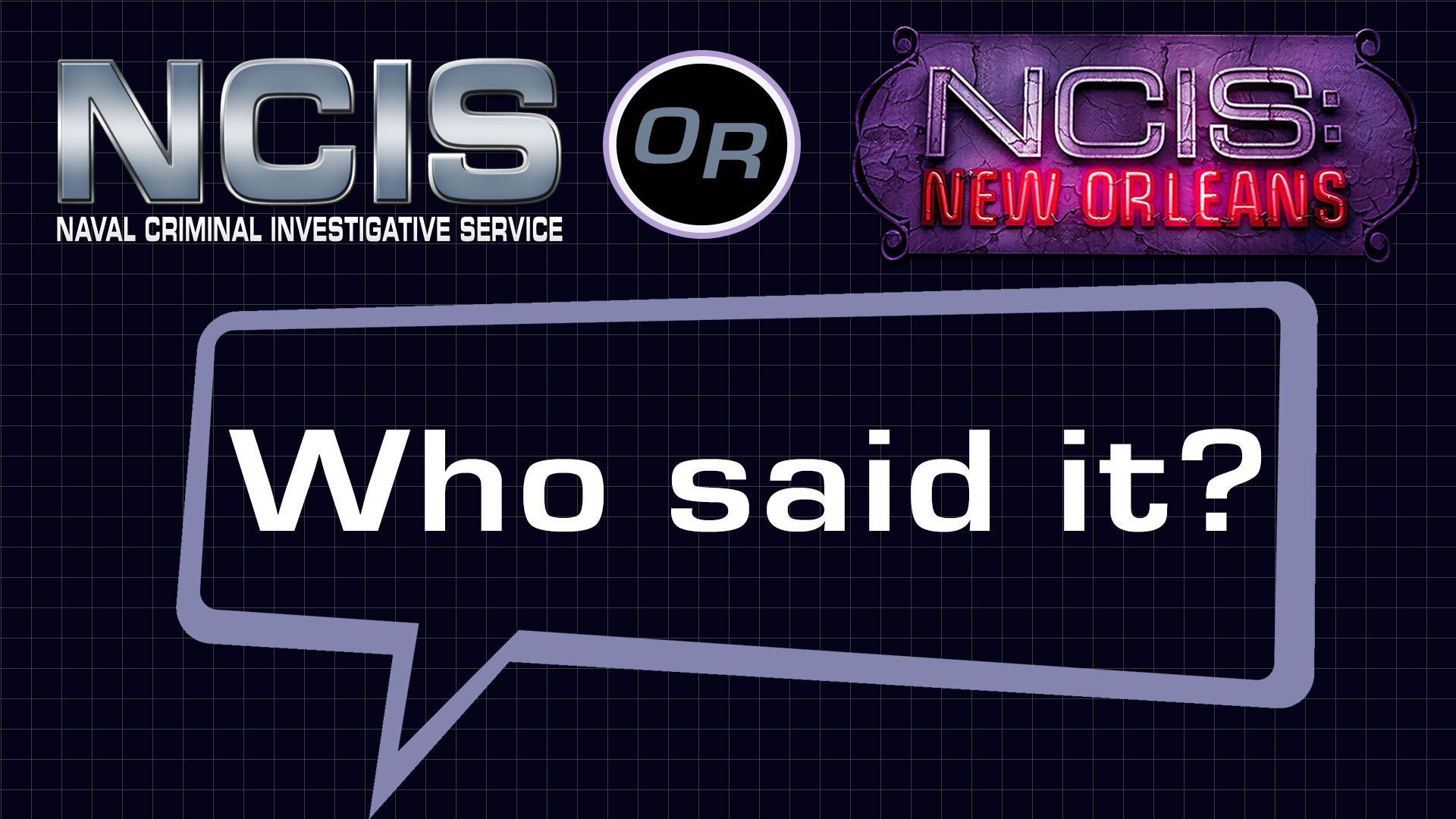 NCIS or NCIS: New Orleans?
