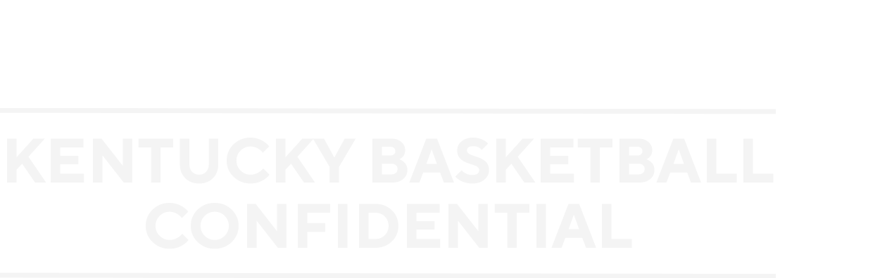 Kentucky Basketball Confidential
