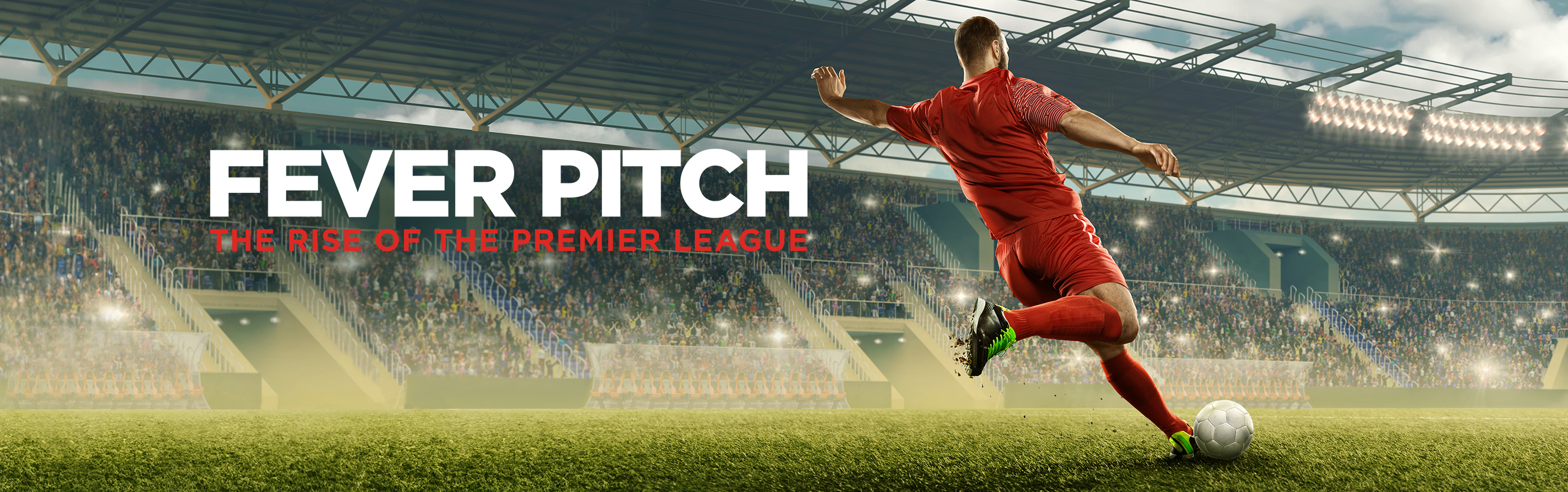 Fever Pitch: The Rise of The Premiere League LOGO