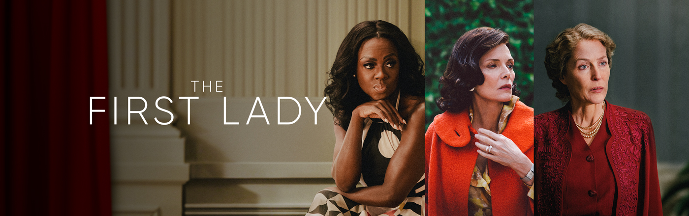 About The First Lady on Paramount Plus - What Channel Is The First Lady Series On