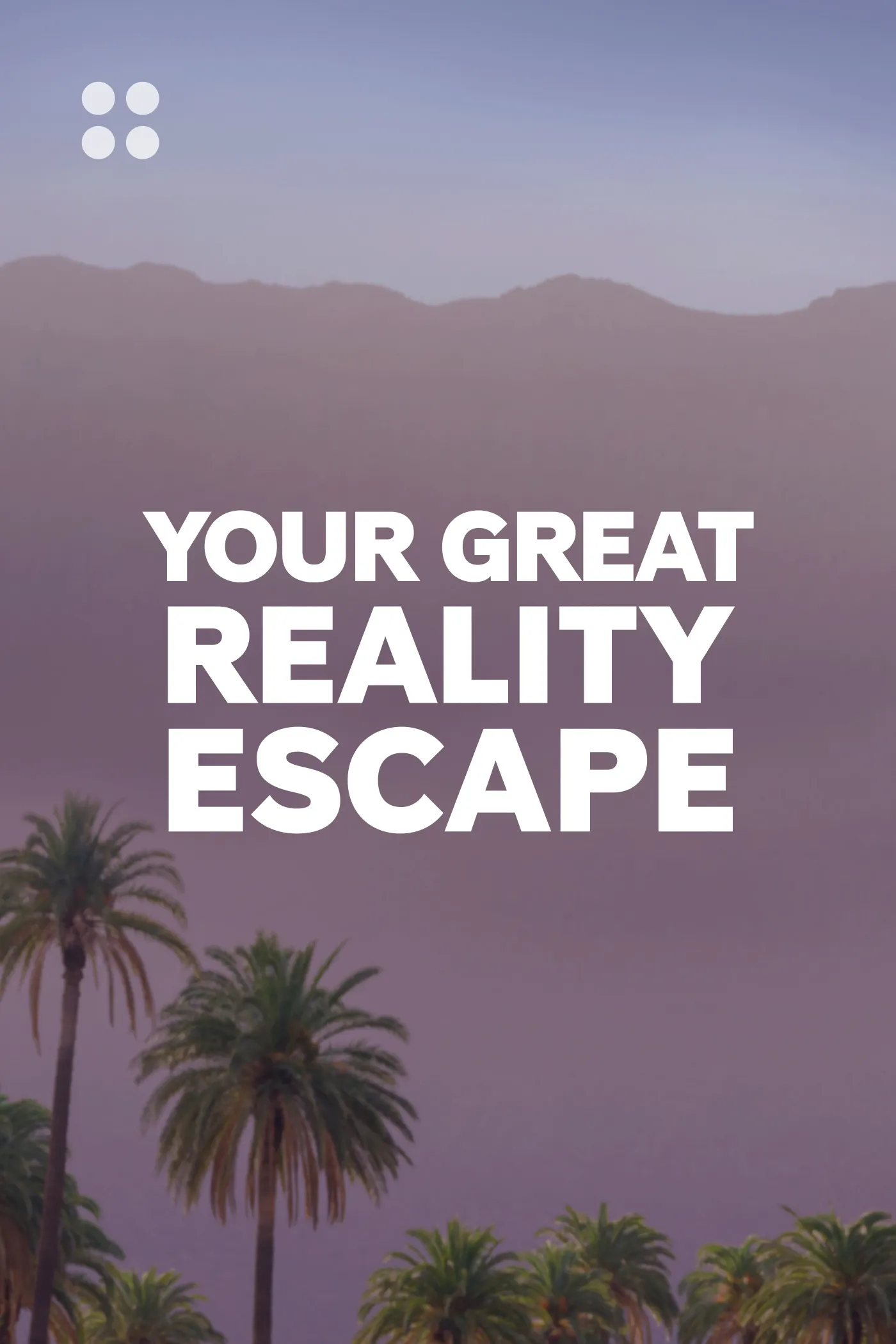 Great Reality Escape