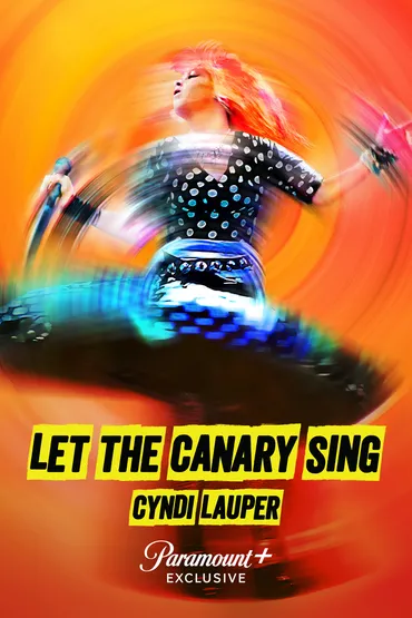 Cyndi Lauper: Let The Canary Sing