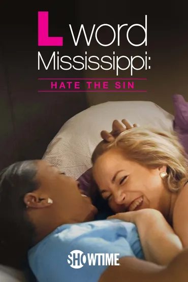 L Word Mississippi: Hate The Sin