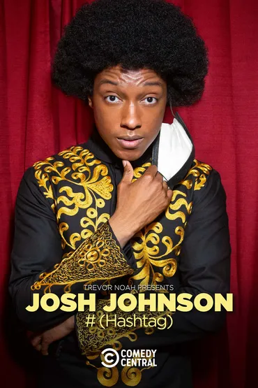 Trevor Noah Presents Josh Johnson: # (Hashtag)