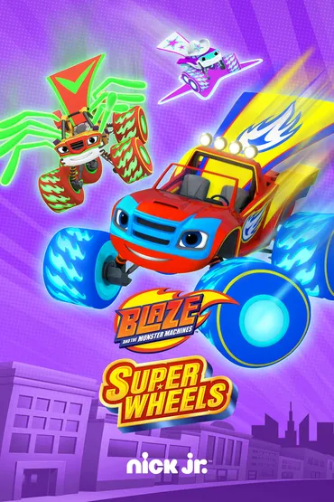 Blaze and the Monster Machines: Super Wheels