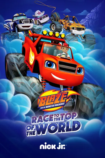 Blaze and the Monster Machines: Race to the Top of the World