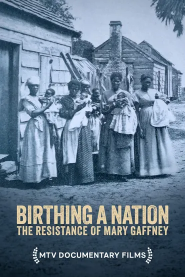 Birthing a Nation: The Resistance of Mary Gaffney