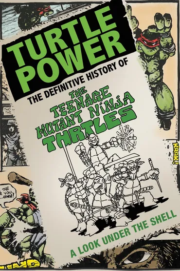 Turtle Power: The Definitive History of the Teenage Mutant Ninja Turtles
