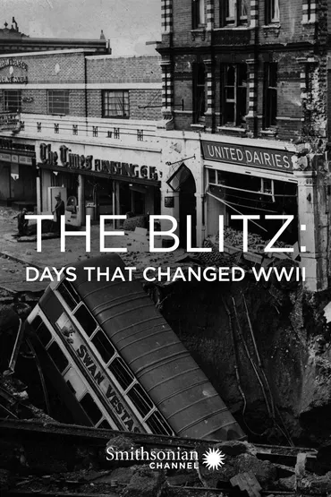 The Blitz: Days That Changed WWII