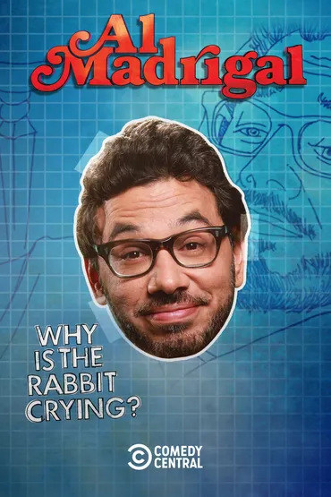 Al Madrigal: Why is the Rabbit Crying?