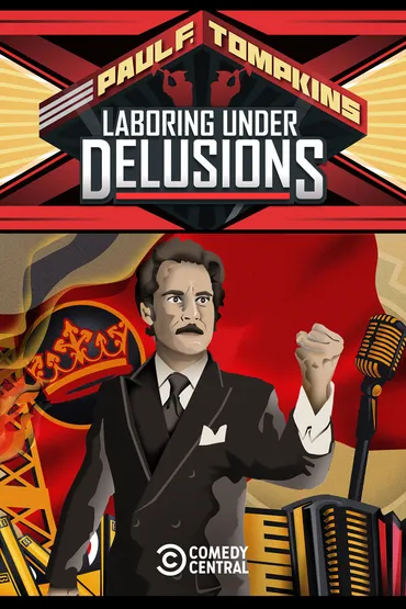 Paul F. Tompkins: Laboring Under Delusions