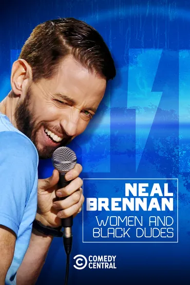 Neal Brennan: Women And Black Dudes