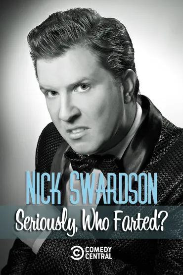 Nick Swardson: Seriously, Who Farted?