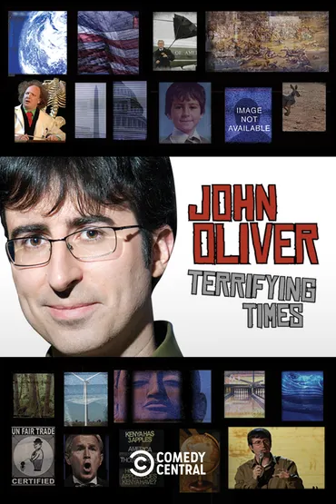 John Oliver: Terrifying Times