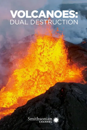 Volcanoes: Dual Destruction