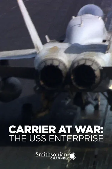 Carrier at War: The USS Enterprise