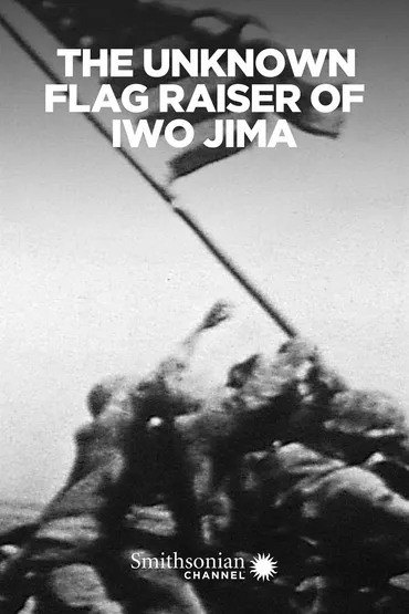 The Unknown Flag Raiser of Iwo Jima