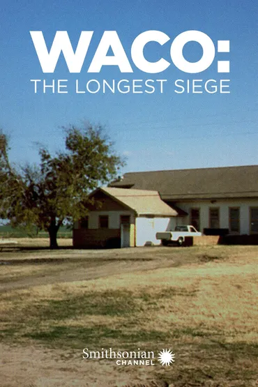 Waco: The Longest Siege