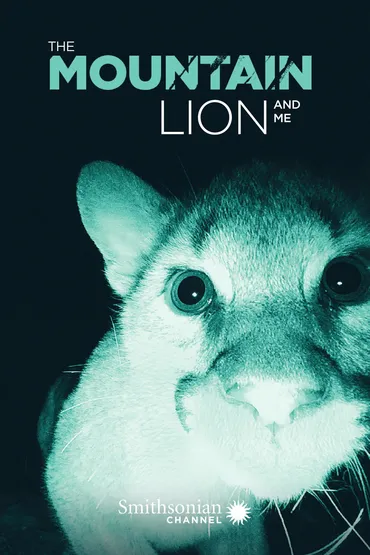 The Mountain Lion and Me