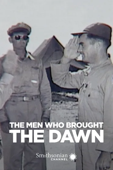 The Men Who Brought the Dawn