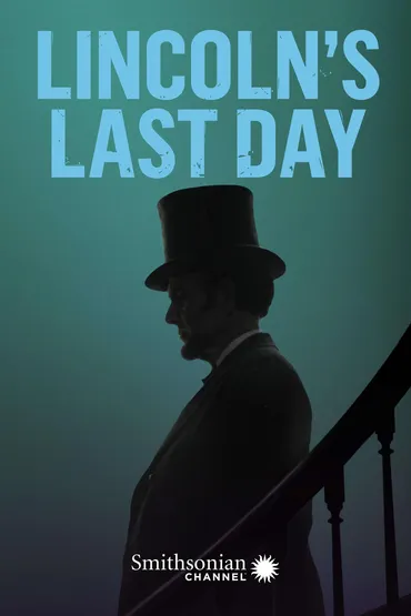 Lincoln's Last Day