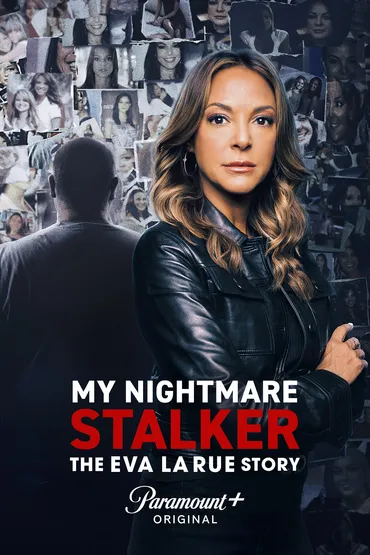 My Nightmare Stalker: The Eva LaRue Story