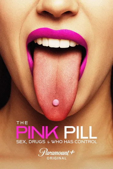The Pink Pill: Sex, Drugs & Who Has Control