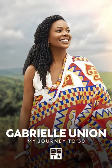 Gabrielle Union: My Journey To 50