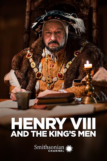 Henry VIII and the King's Men - The Unexpected King