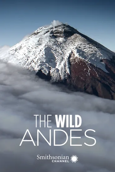 The Wild Andes - Patagonia Untamed