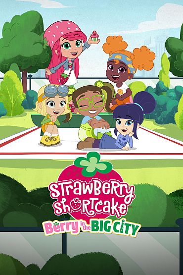 Strawberry Shortcake Berry in the Big City - Berry In The Big City Part One / Berry In The Big City Part Two