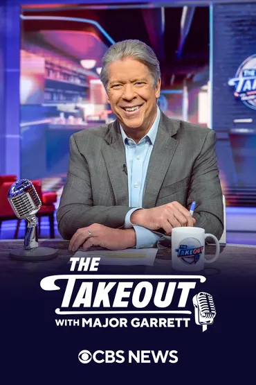 5/27: The Takeout with Major Garrett