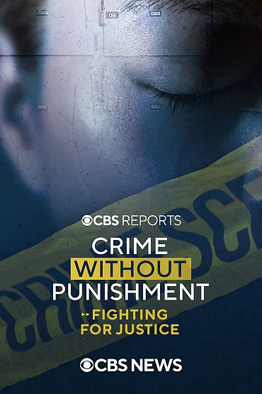Crime Without Punishment: Fighting for Justice | CBS Reports