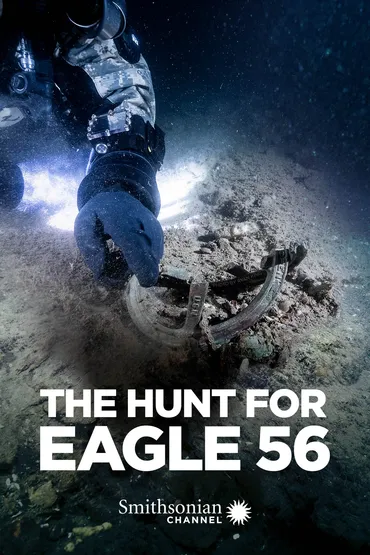 The Hunt for Eagle 56 - Lost to History