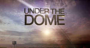 Under The Dome Renewed for Season 3: More Dome to Come