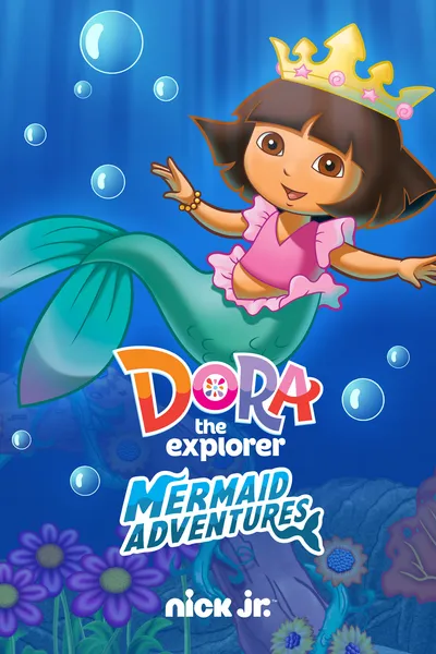 Dora the Explorer: Mermaid Adventures