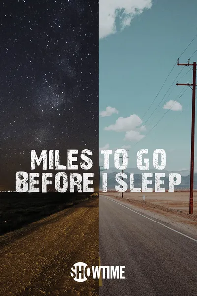 Miles To Go Before I Sleep