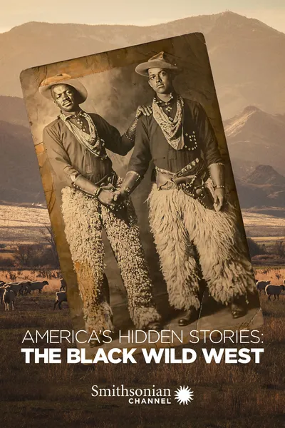 America's Hidden Stories: The Black Wild West