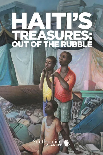 Haiti's Treasures: Out of the Rubble