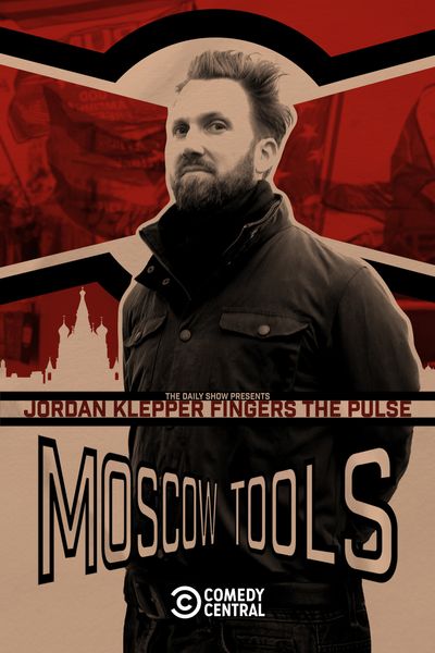 The Daily Show Presents: Jordan Klepper Fingers the Pulse: Moscow Tools