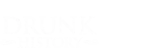 Drunk History